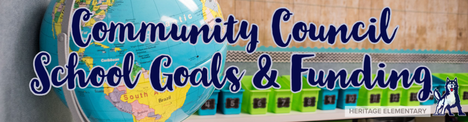 Community Council School Goals and Funding Community Council School Goals and Funding